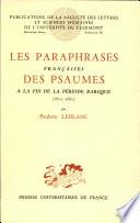 Les paraphrases françaises des Psaumes à la fin de la période baroque