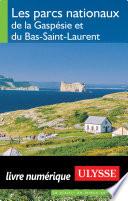 Les parcs nationaux de la Gaserie Bas-Saint-Laurent