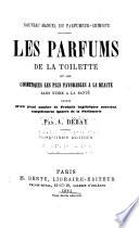 Les parfums de la toilette et les cosmétiques les plus favorables à la beauté sans nuire