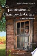 Les paroissiens de Champs-de-Grâce T.3