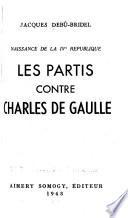 Les partis contre Charles de Gaulle