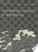 Les passions antiques et médiévales