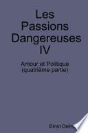 Les Passions Dangereuses IV