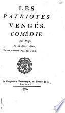 Les patriotes vengés, comédie en prose et en deux actes