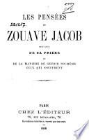 Les penseés du zouave-. Précédées de sa prière et de la manière de guérir soi-méme ceux qui soffrent