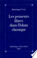 Les Penseurs libres dans l'Islam classique