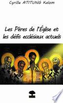 Les Pères de l'Eglise et les défis ecclésiaux actuels