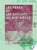Les Pères et les Enfants au XIXe siècle