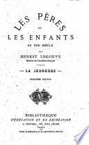 Les Pères et les Enfants au XIXe Siècle. La Jeunesse
