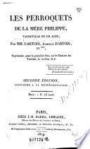 Les Perroquets de la mere Philippe, vaudeville en 1 acte, par ---, (Louis Charles) Achille Dartois (de Bournonville et +++. - 2ed