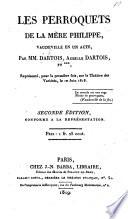 Les Perroquets de la mère Philippe, vaudeville en un acte, par MM. Dartois, Achille Dartois, et *** [i.e. M. E. G. M. Théaulon de Lambert] ... Seconde édition, etc