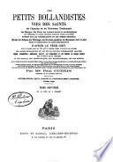 Les petits Bollandistes vies des saints de l'Ancien et du Nouveau Testament ...