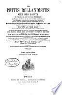 Les petits Bollandistes vies des saints de l'Ancien et du Nouveau Testament ...