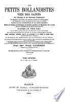 Les petits bollandistes, vies des saints de l'ancien et du nouveau Testament