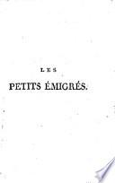 Les Petits Émigrés, Ou Correspondance De Quelques Enfans