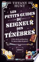 Livre Les petits guides du Seigneur des Ténèbres T1