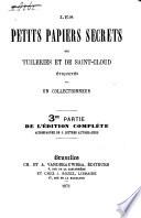 Les petits Papiers secrèts des Tuileries et de Saint-Cloud