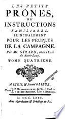 Les petits prônes ou Instructions familières, principalement pour les peuples de la campagne