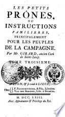 LES PETITS PRÔNES, OU INSTRUCTIONS FAMILIERES, PRINCIPALEMENT POUR LES PEUPLES DE LA CAMPAGNE.