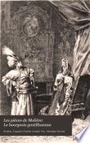 Les pièces de Molière: Le bourgeois gentilhomme