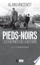 Les pieds noirs, bernés de l histoire