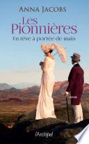 Les Pionnières - tome 3 - Un rêve à portée de main