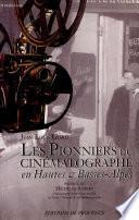 Les pionniers du cinématographe en Hautes & Basses-Alpes