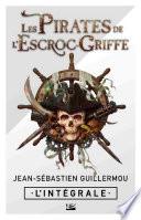 Les Pirates de l'Escroc-Griffe - L'Intégrale
