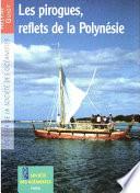 Les pirogues, reflets de la Polynésie