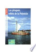 Les pirogues, reflets de la Polynésie