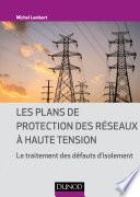 Les plans de protection des réseaux à haute tension