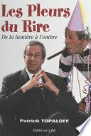 Les Pleurs du rire : de la lumière à l'ombre
