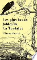 Les plus beaux fables de La Fontaine (Edition illustré)