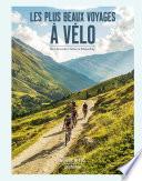 Les plus beaux voyages à vélo