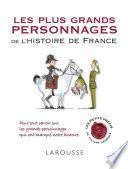 Les plus grands personnages de l'histoire de France
