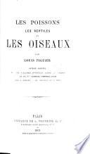 Les Poissons, les Reptiles et les Oiseaux ... Ouvrage illustré ... par A. Mesnel, etc