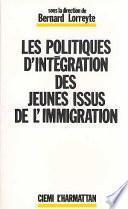 Les politiques d'intégration des jeunes issus de l'immigration