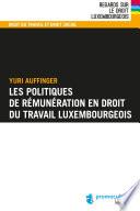 Les politiques de rémunération en droit du travail luxembourgeois
