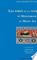 Les ports et la navigation en Méditerranée au moyen âge