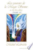 Les pouvoirs de la Magie Sienne Tome IV