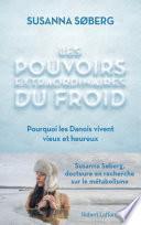 Les Pouvoirs extraordinaires du froid - Pourquoi les Danois vivent vieux et heureux