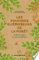 Les pouvoirs guérisseurs de la forêt
