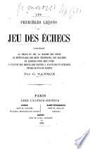 Les premières leçons du jeu des échecs,[etc.]