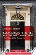 Les premiers ministres qui ont fait l'Angleterre