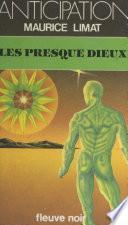 Les presque dieux