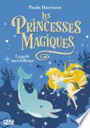 Les princesses magiques - tome 02 : La Perle merveilleuse