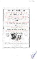Les principales aventures de l'admirable Don Quichotte. Représentées en figures. Explications des 31 planches de cette collection. (par Coypel)