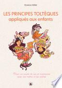 Les principes toltèques appliqués aux enfants
