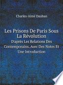 Les Prisons De Paris Sous La R?volution