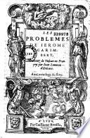 Les Problemes de Ierome Garimbert, Traduitz de Tuscan en Françoys par Iean Louueau d'Orleans (Ep. déd. de G. Rouillé à Fr. Rogier)